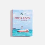 assouline eden rock st barths the ultimate luxurious escape - KITH-SHOP