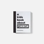 engaging kids book on the power of feminism - KITH-SHOP