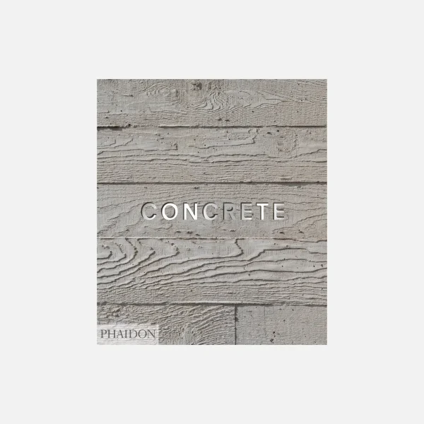 phaidon concrete a comprehensive guide to the material and its applications - KITH-SHOP