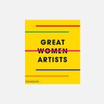 phaidon great women artists celebrating female creativity and artistic excellence - KITH-SHOP