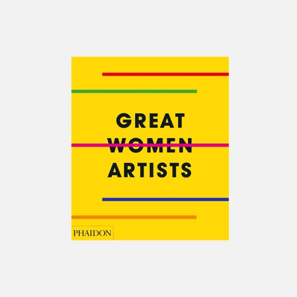 phaidon great women artists celebrating female creativity and artistic excellence - KITH-SHOP