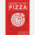 phaidon guide where to eat pizza the ultimate pizza dining companion - KITH-SHOP